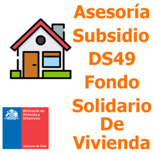 Asesoría subsidio DS49 fondo solidario de vivienda